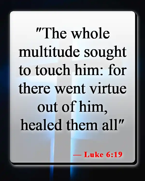 Bible Verses About Healing From Trauma (Luke 6:19)