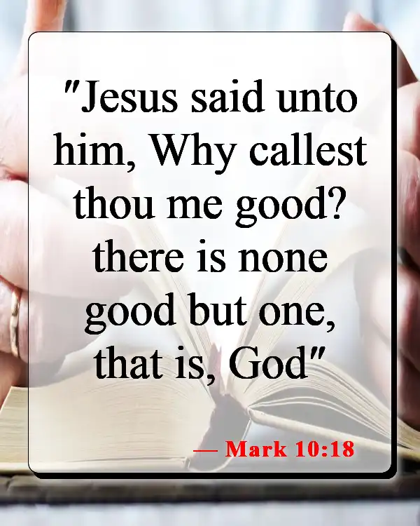 Bible Verses About Not Being Good Enough For God (Mark 10:18)
