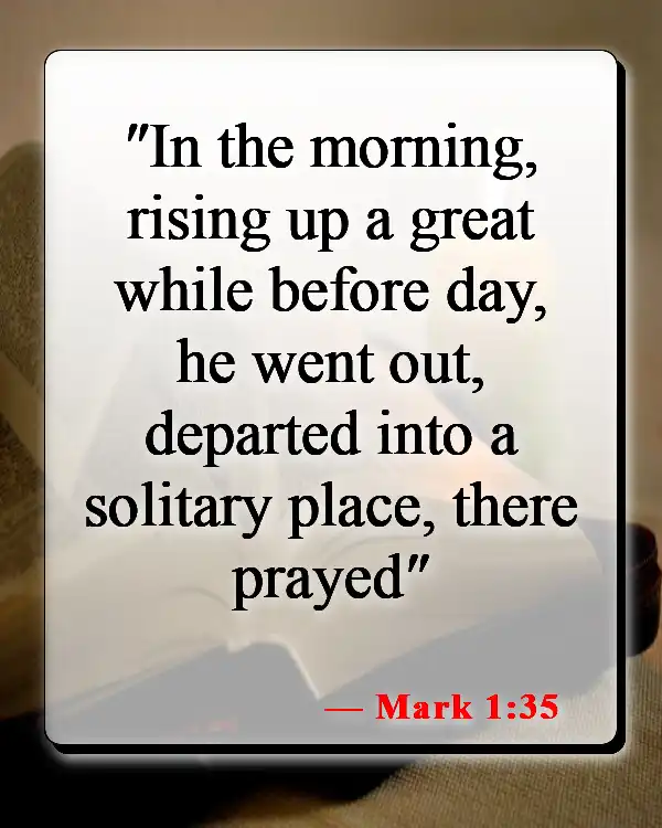 Bible Verses About Fervent Prayer (Mark 1:35)