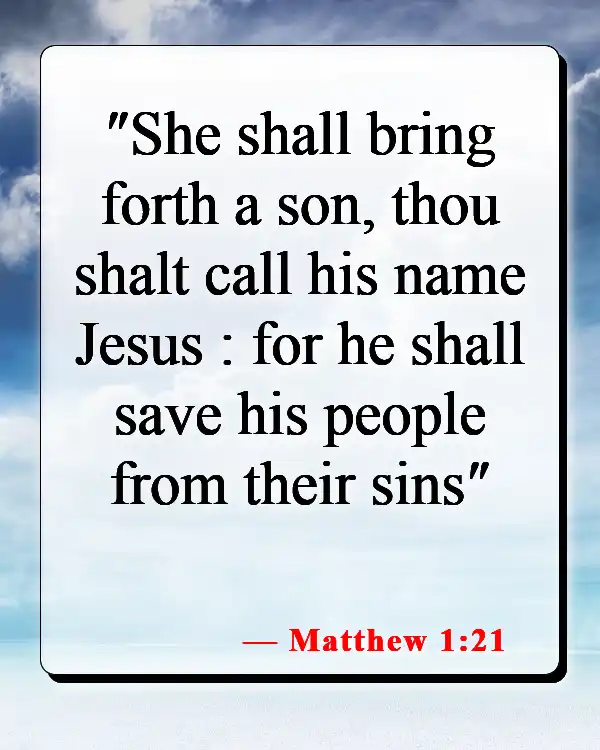 Bible Verses About Why Jesus Came To Earth (Matthew 1:21)