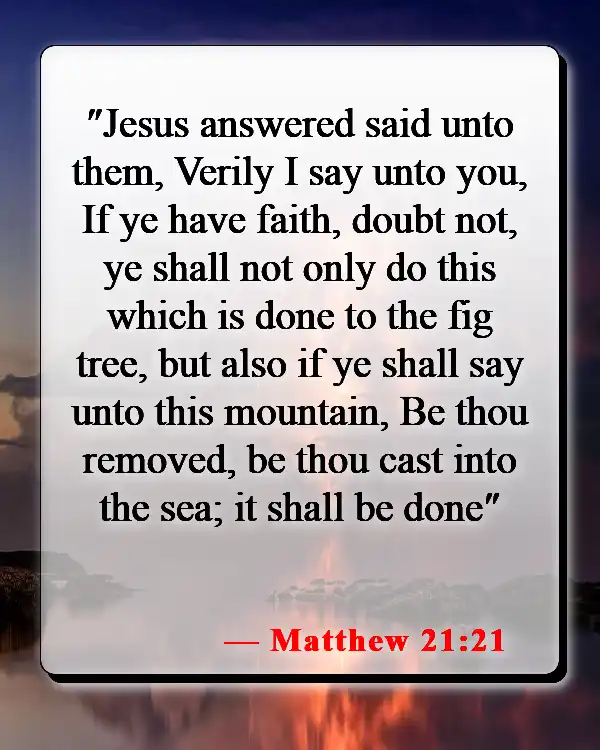 Bible Verses About Loss Of Faith (Matthew 21:21)