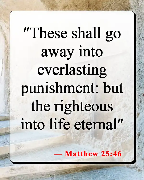 Bible Verses About Consequences Of Disobedience (Matthew 25:46)