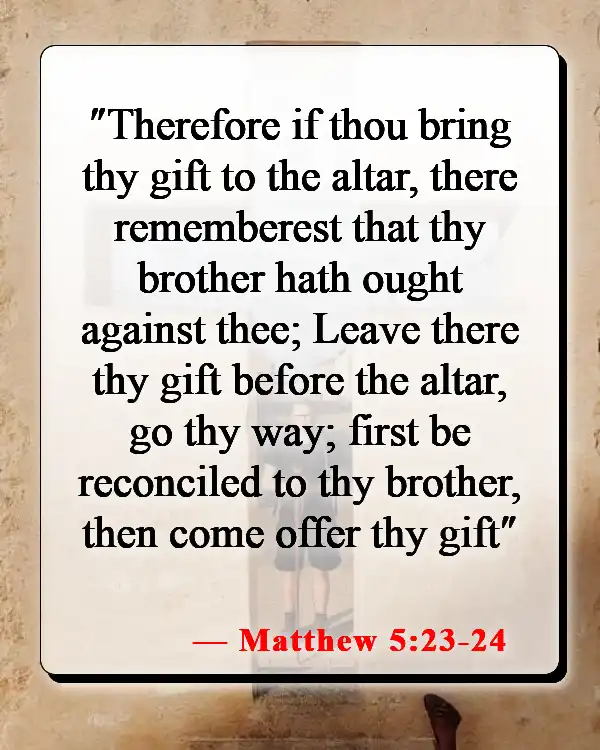 Bible Verses About Second Chances In Love (Matthew 5:23-24)