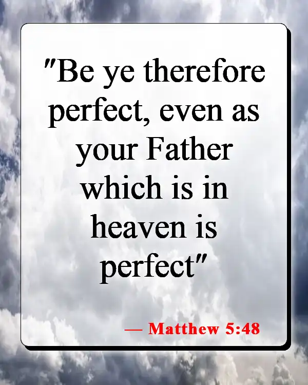 Bible Verses About Not Being Good Enough For God (Matthew 5:48)
