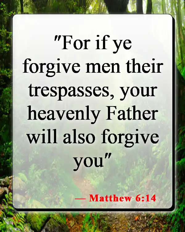 Bible Verses About Forgiveness And Healing (Matthew 6:14)