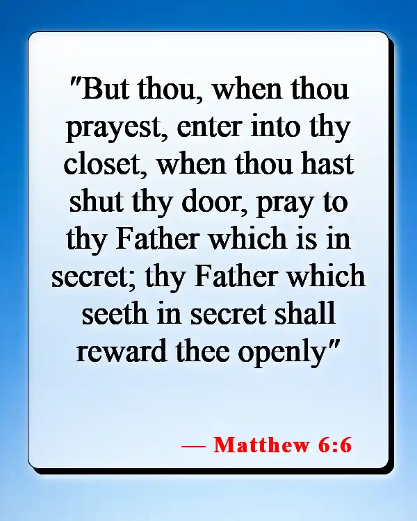 Bible Verses About Power Of Prayer (Matthew 6:6)