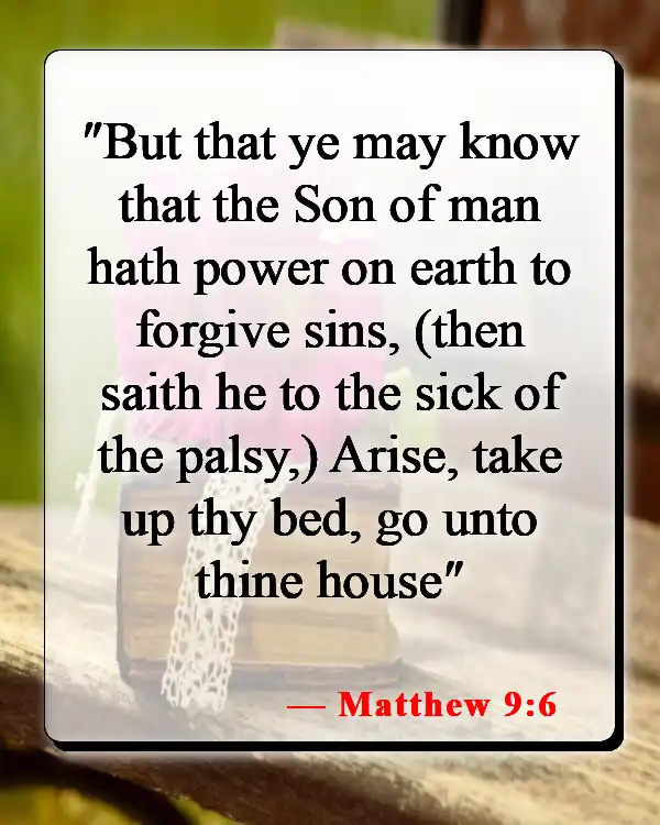 Bible Verses About Forgiveness And Healing (Matthew 9:6)