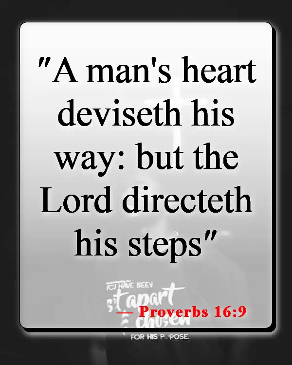 Bible Verses About Being Ok After A Breakup (Proverbs 16:9)