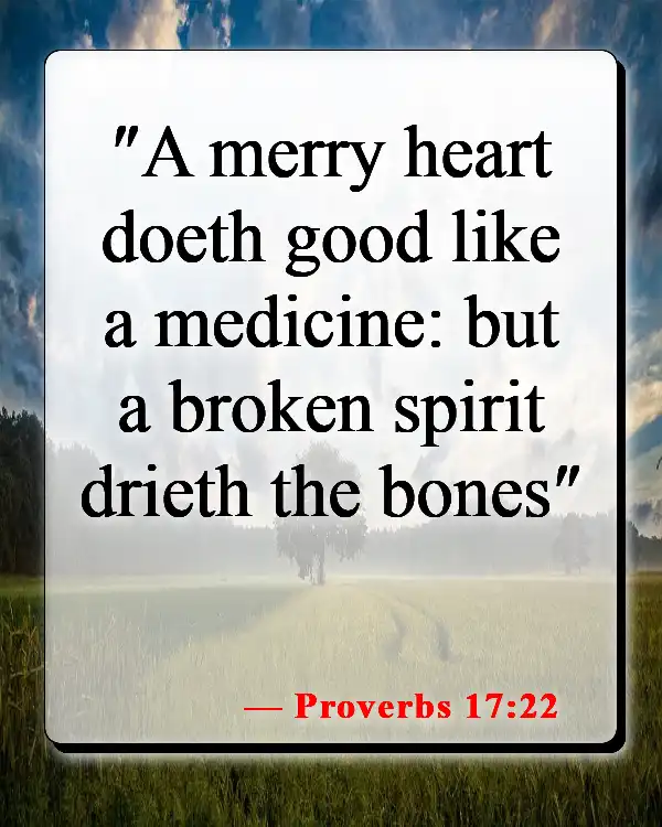 Bible Verses About Healing From Trauma (Proverbs 17:22)