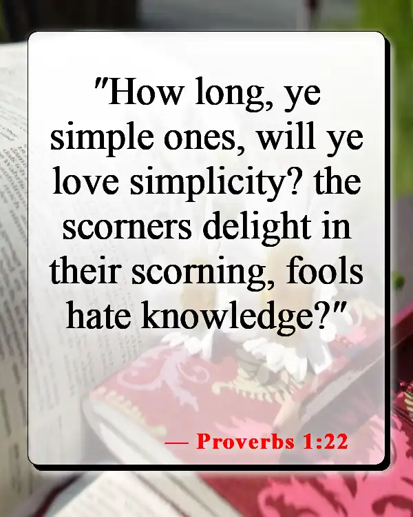 Bible Verses About Foolishness (Proverbs 1:22)