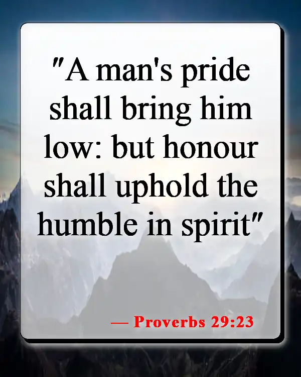Bible Verses About Having A Good Man (Proverbs 29:23)