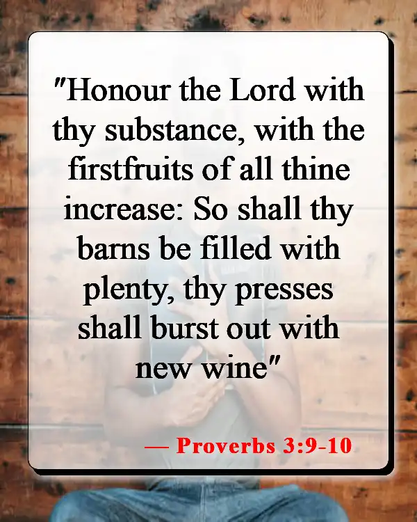 Bible Verses About Giving Up Everything To Follow God (Proverbs 3:9-10)