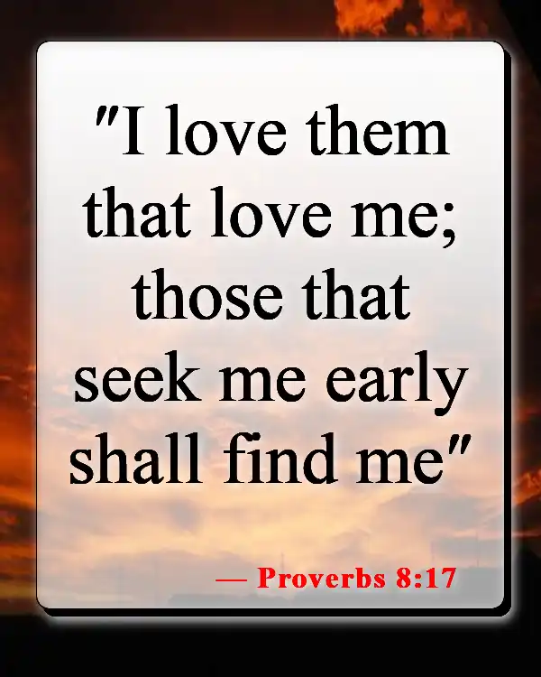 Bible Verses About Morning Prayer (Proverbs 8:17)