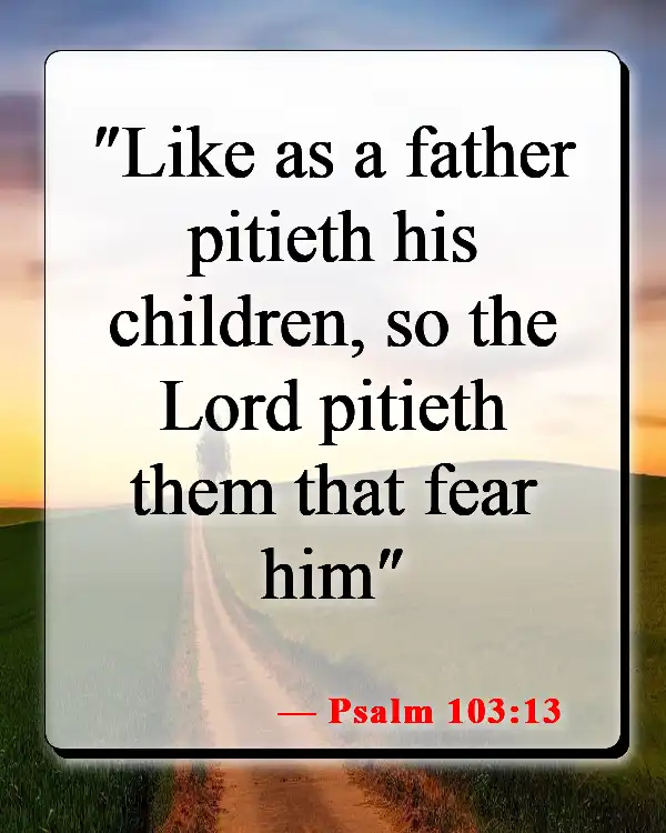 Bible Verse About A Fathers Love For His Son (Psalm 103:13)