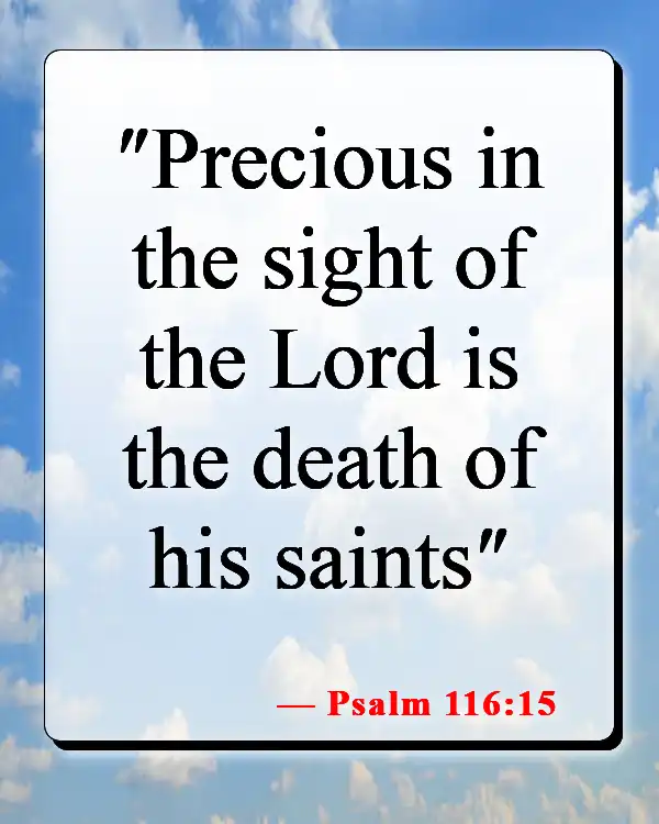 Bible Verses About Fearing Death (Psalm 116:15)