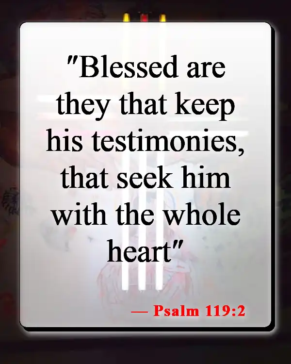 Bible Verses About Commitment To God (Psalm 119:2)