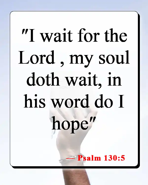 Bible Verse About Not Losing Hope (Psalm 130:5)