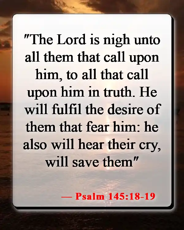 Bible Verses About Power Of Prayer (Psalm 145:18-19)