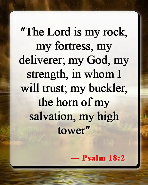 Bible Verses About Letting Go Of Someone You Love (Psalm 18:2)