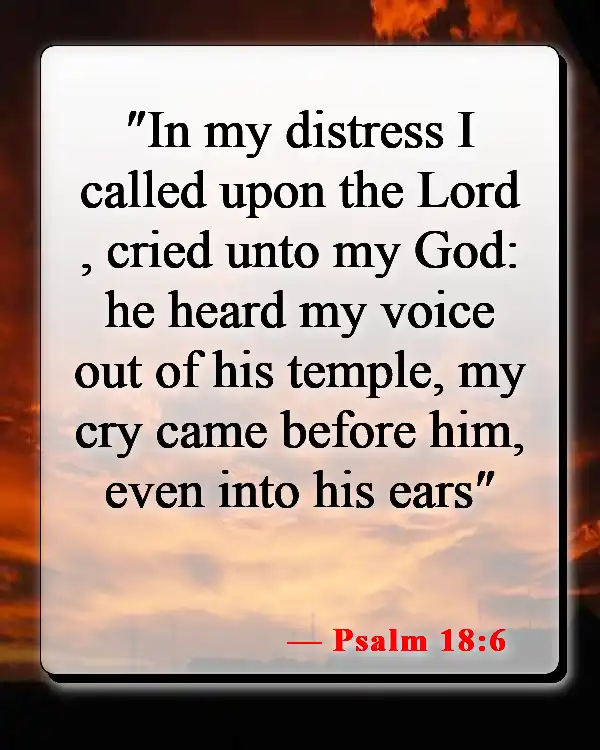 Bible Verses About Power Of Prayer (Psalm 18:6)
