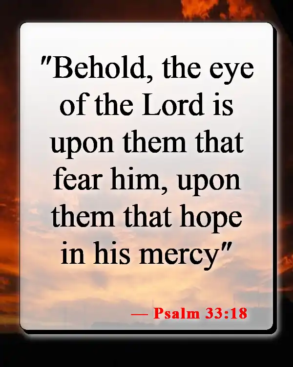 Bible Verse About Not Losing Hope (Psalm 33:18)