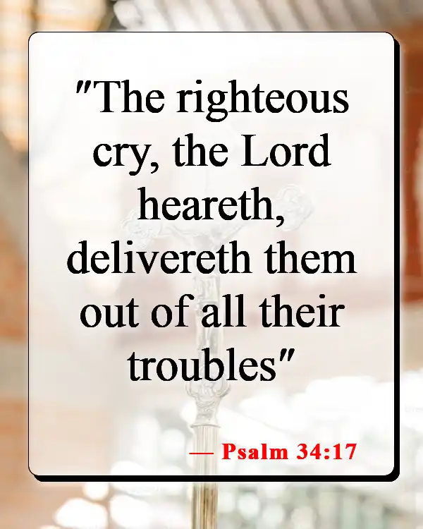 Bible Verses About Power Of Prayer (Psalm 34:17)