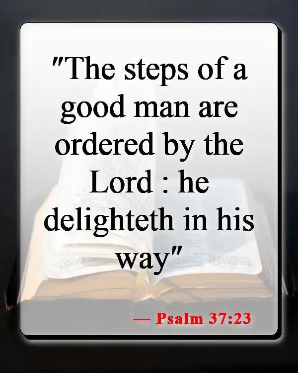 Bible Verses About Having A Good Man (Psalm 37:23)