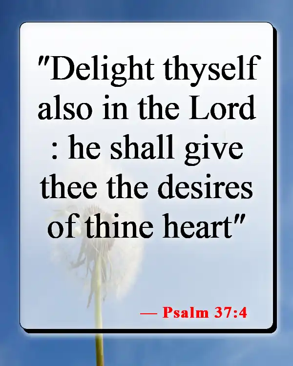 Bible Verses About Feeling Empty Inside (Psalm 37:4)