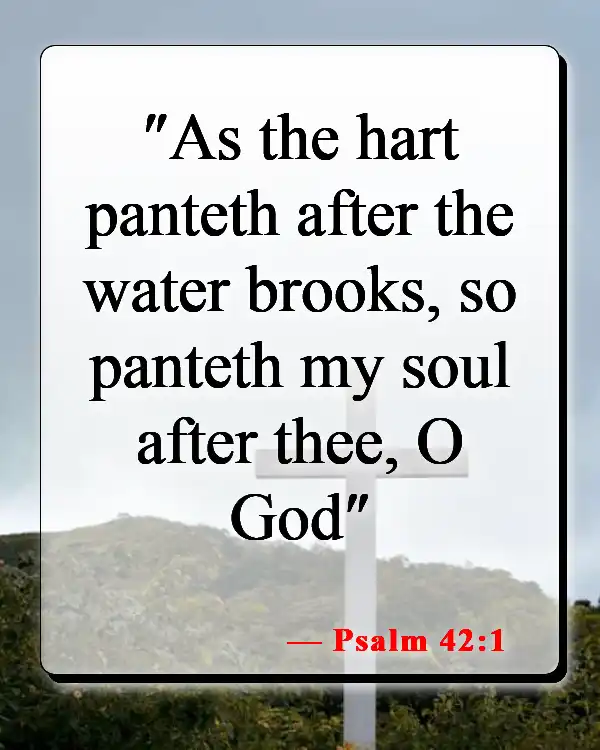 Bible Verses About Feeling Empty Inside (Psalm 42:1)