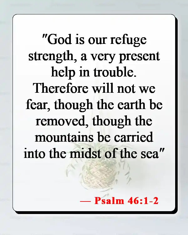 Bible Verses About Fearing Death (Psalm 46:1-2)