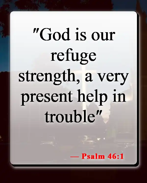 Bible Verses About Being Ok After A Breakup (Psalm 46:1)