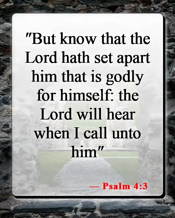 Bible Verses About God Choosing Us (Psalm 4:3)