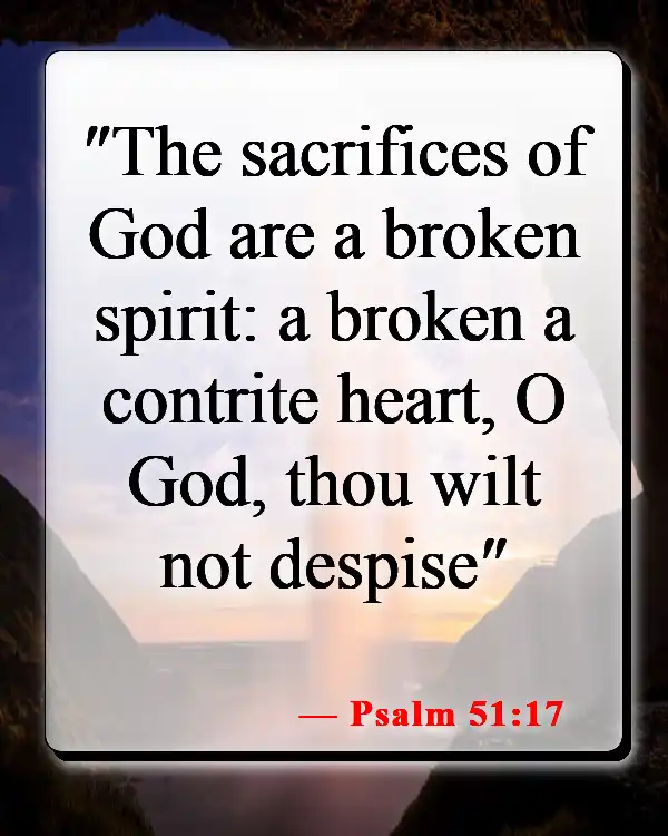 Bible Verses About Returning To God (Psalm 51:17)