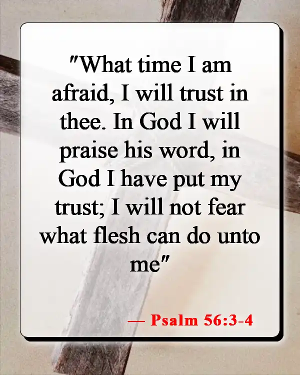 Bible Verses About Tragedy And Hope (Psalm 56:3-4)