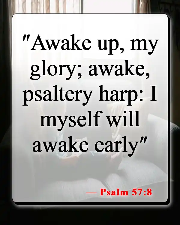 Bible Verses About Morning Prayer (Psalm 57:8)