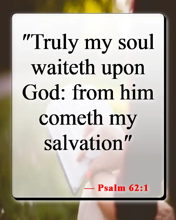 Bible Verses About Waiting On Love (Psalm 62:1)
