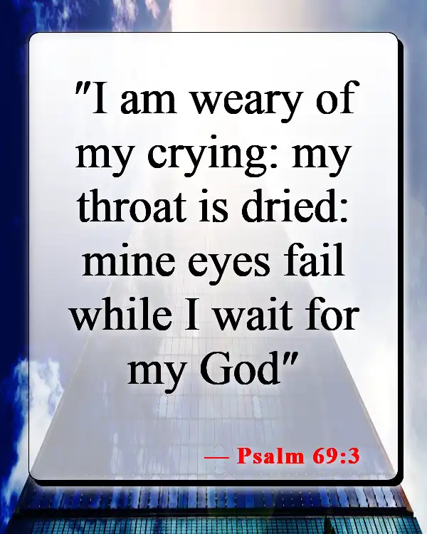 Bible Verses About Waiting On Love (Psalm 69:3)