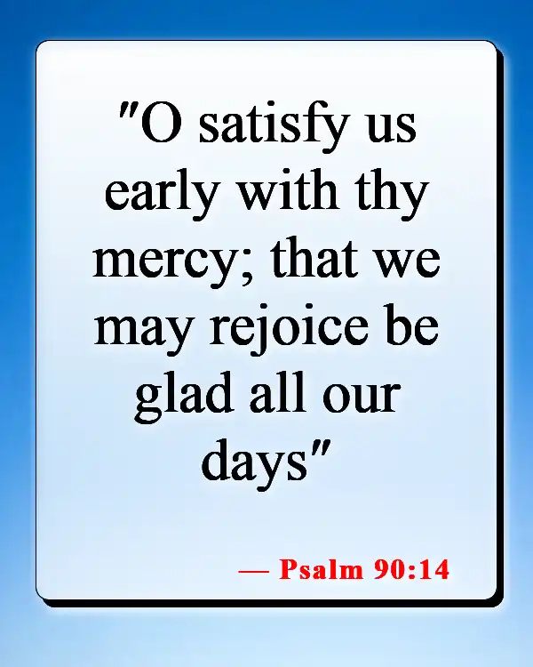 Bible Verses About Morning Prayer (Psalm 90:14)