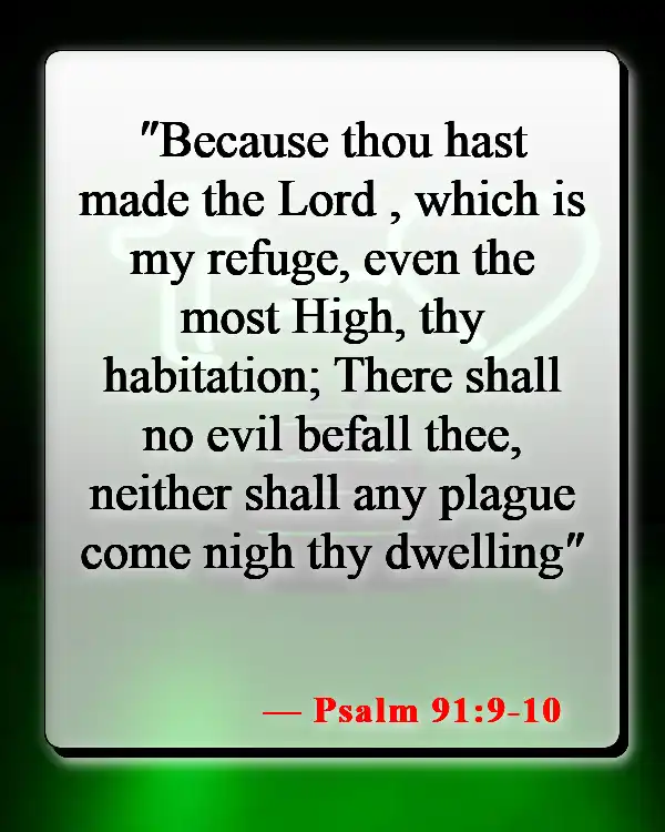 Bible Verses About Returning Home (Psalm 91:9-10)