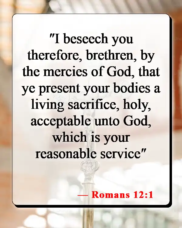 Bible Verses About Honoring God (Romans 12:1)
