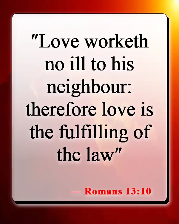 Bible Verses About Walking In Love (Romans 13:10)