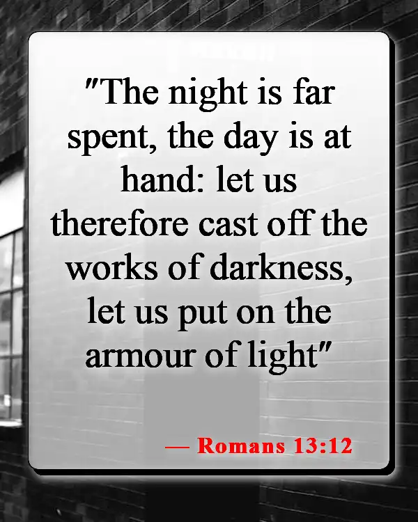 Bible Verses About Morning Prayer (Romans 13:12)
