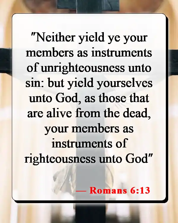 Bible Verses About Commitment To God (Romans 6:13)