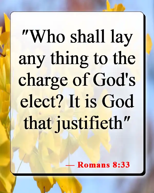 Bible Verses About God Choosing Us (Romans 8:33)