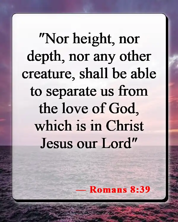 Bible Verses About Seeing Yourself As God Sees You (Romans 8:39)