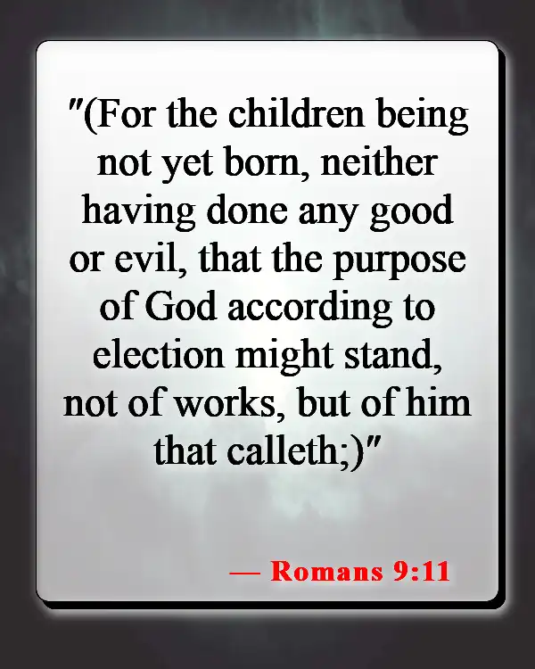 Bible Verses About God Choosing Us (Romans 9:11)