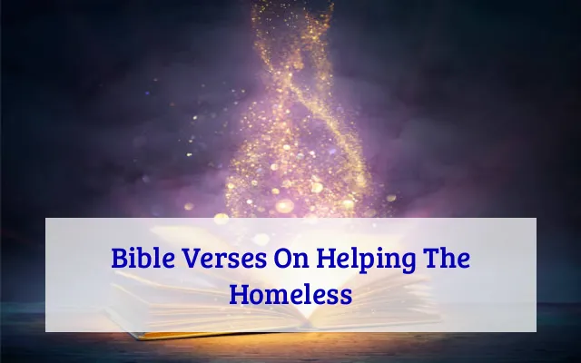 Bible Verses On Helping The Homeless