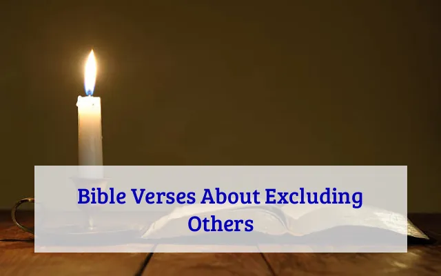 Bible Verses About Excluding Others