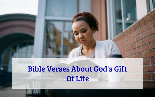 Bible Verses About God's Gift Of Life