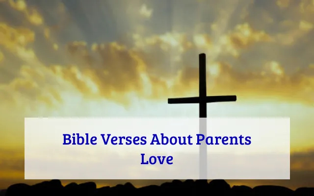 Bible Verses About Parents Love